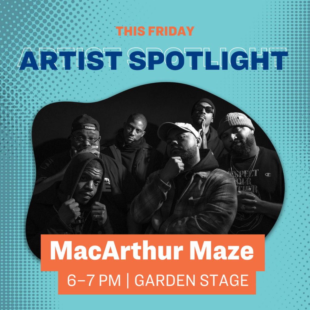This Viernes - Artist Spotlight: MacArthur Maze, 6–7 pm | Gardent Stage