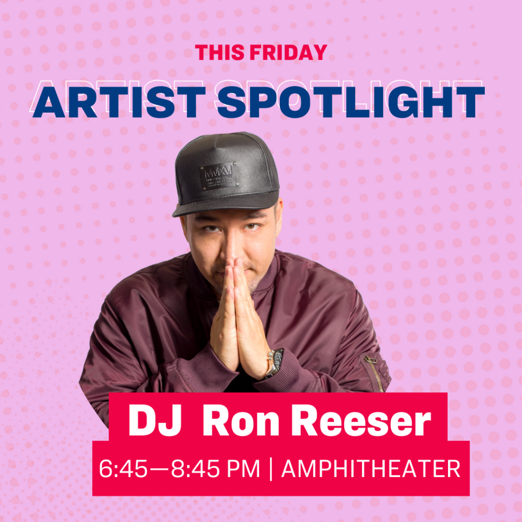 This 星期五 - Artist Spotlight: DJ Ron Reeser, 6:45–8:45 pm | Amphitheater	